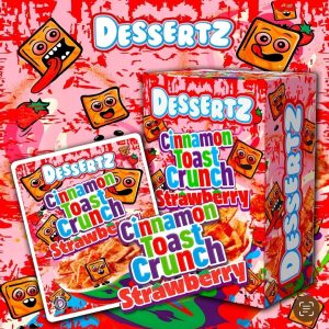 DESSERTZ WEED CINNAMON TOAST CRUNCH STRAWBERRY DESSERTZ WEED CINNAMON TOAST CRUNCH STRAWBERRY